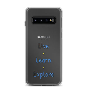 Live • Learn • Explore™ Samsung Case