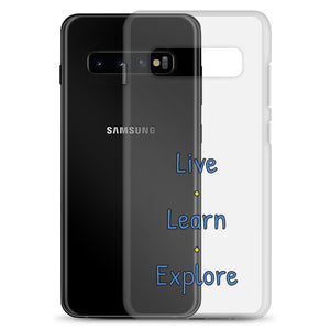 Live • Learn • Explore™ Samsung Case